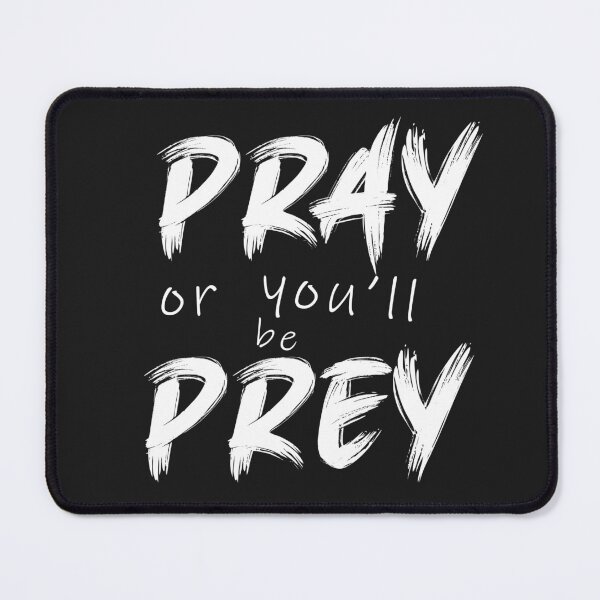 Item preview, pray or you will be prey designed and sold by ROKZARTT.