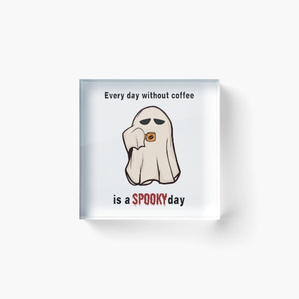 Item preview, Every day without coffee is a spooky day  designed and sold by thisisbluetiful.