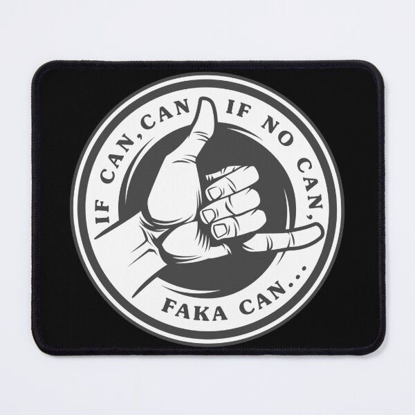 Item preview, If can, can. If no can, Faka can... Funny Hawaii Humor designed and sold by LocalKineStuffs.