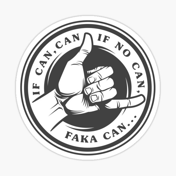 Item preview, If can, can. If no can, Faka can... Funny Hawaii Humor designed and sold by LocalKineStuffs.