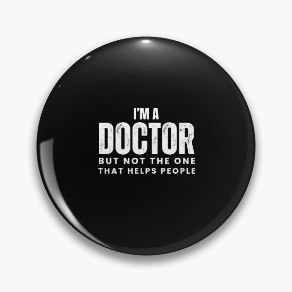 Item preview, Funny PhD Doctorate I'm a Doctor but not the one that helps people designed and sold by MouDantArts.