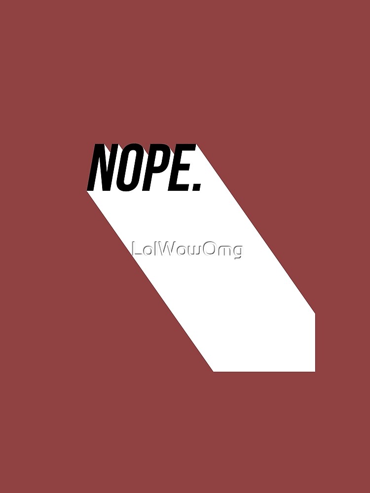 Nope. by LolWowOmg