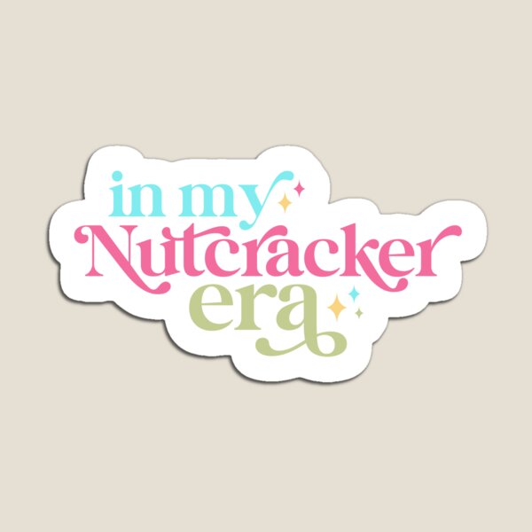 Item preview, In My Nutcracker Era designed and sold by BlushingHippo.