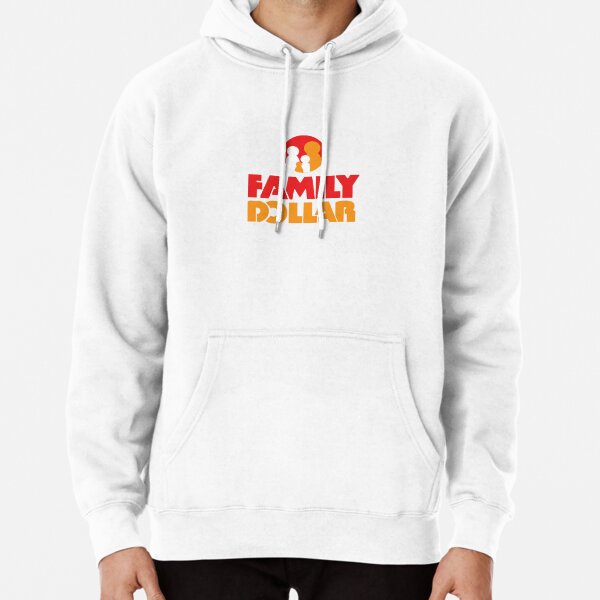 Family Dollar Pullover Hoodie for Sale by Myra R Donalson Redbubble