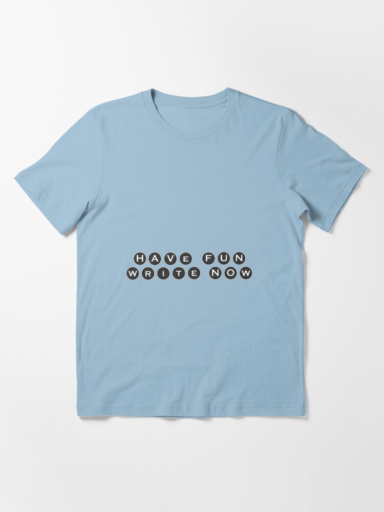 Alternate view of Square House Design: Have Fun Write Now Essential T-Shirt