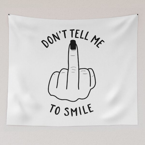 Item preview, don't tell me to smile designed and sold by ohnoballoons.