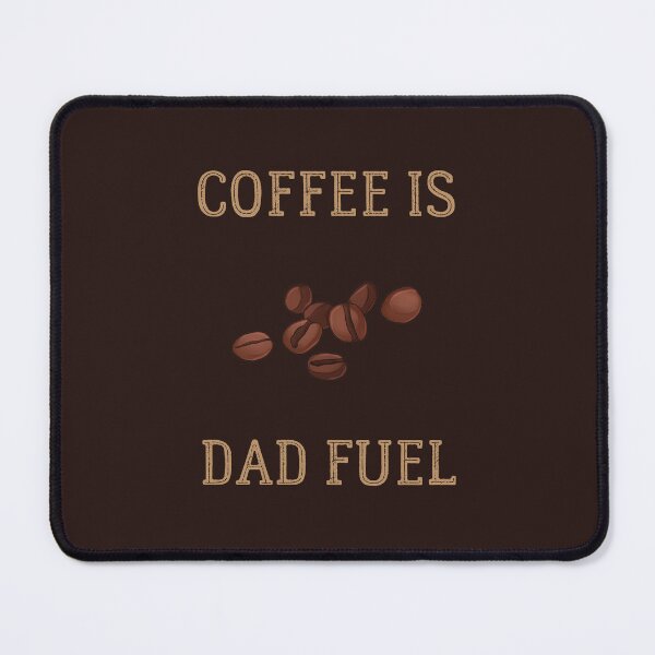 Item preview, Coffee is Dad Fuel designed and sold by saladlab.