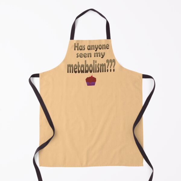 Item preview, Has Anyone Seen My Metabolism? in Brown designed and sold by Karen Simon.
