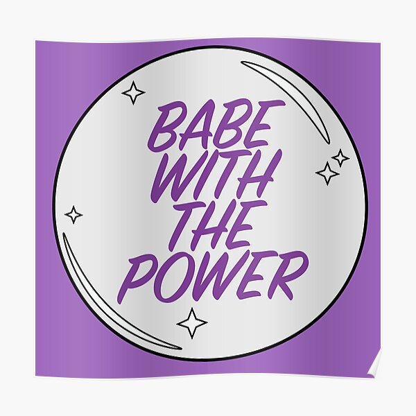 Babe with the Power Poster