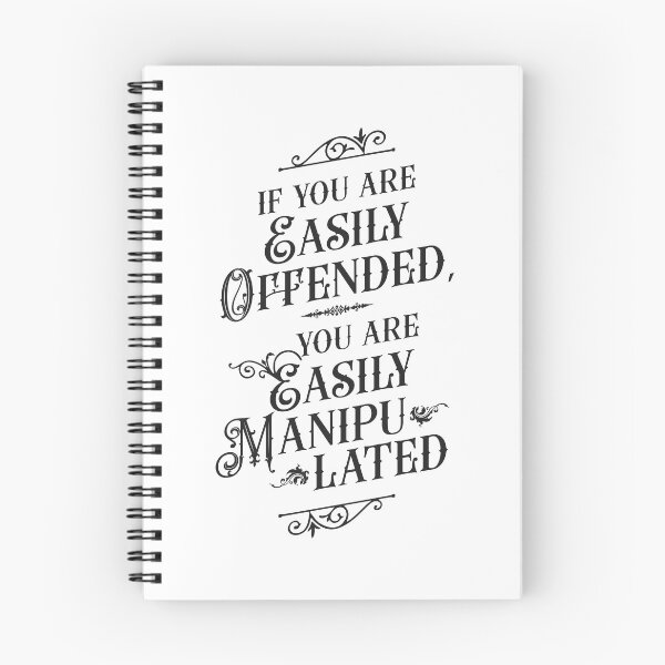 Item preview, If You Are Easily Offended, You Are Easily Manipulated - Wisdom designed and sold by Vector-Artist.