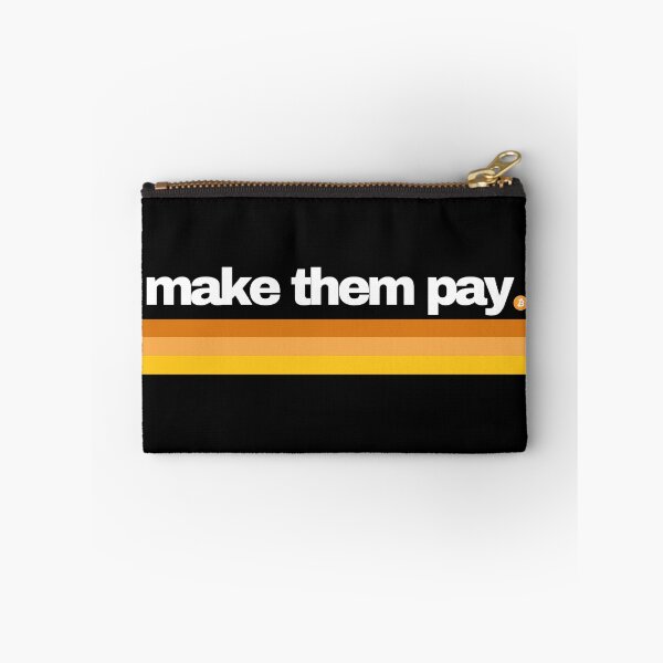 Item preview, Make them Pay - Bitcoin BTC designed and sold by BitcoinHodler.