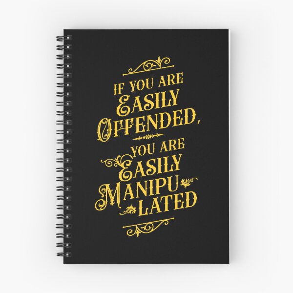 Item preview, If You Are Easily Offended, You Are Easily Manipulated (2) - Wisdom designed and sold by Vector-Artist.