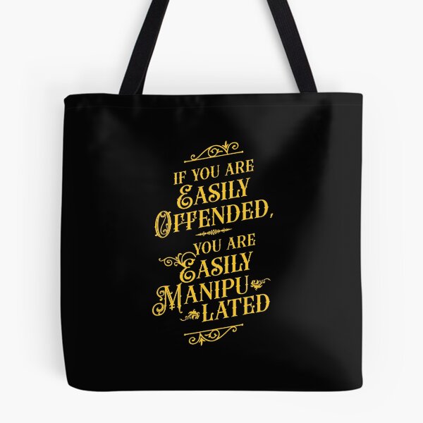 Item preview, If You Are Easily Offended, You Are Easily Manipulated (2) - Wisdom designed and sold by Vector-Artist.