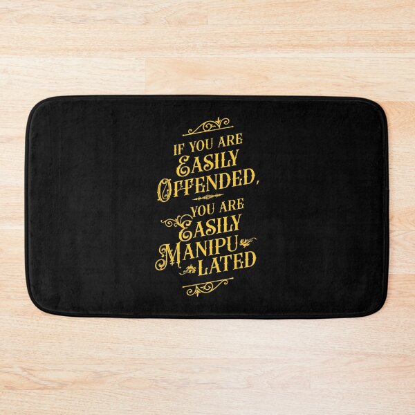 Item preview, If You Are Easily Offended, You Are Easily Manipulated (2) - Wisdom designed and sold by Vector-Artist.