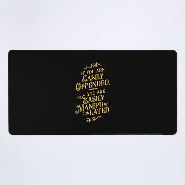 Item preview, If You Are Easily Offended, You Are Easily Manipulated (2) - Wisdom designed and sold by Vector-Artist.