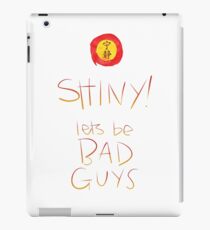 Firefly / Serenity - Shiny, lets be bad guys! iPad Case/Skin