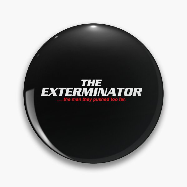 Artikelvorschau, DER EXTERMINATOR entworfen und verkauft von BoydKub.