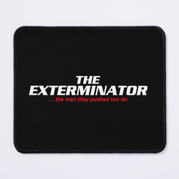 Item preview, THE EXTERMINATOR designed and sold by BoydKub.