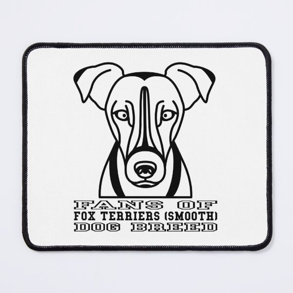 Item preview, FANS OF FOX TERRIERS (SMOOTH) DOG BREED designed and sold by Rejiboustarts.