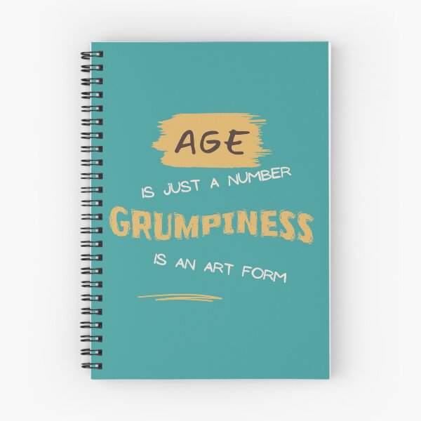 Item preview, Age is just a number, Grumpiness is an art form designed and sold by Mandyg28.