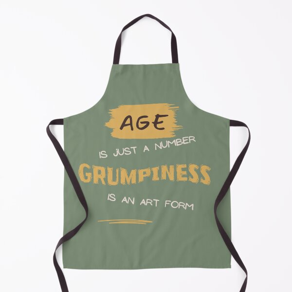 Item preview, Age is just a number, Grumpiness is an art form designed and sold by Mandyg28.