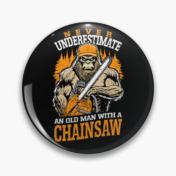 Item preview, Never Underestimate An Old Man With A Chainsaw Funny Bigfoot designed and sold by GrandeDuc.
