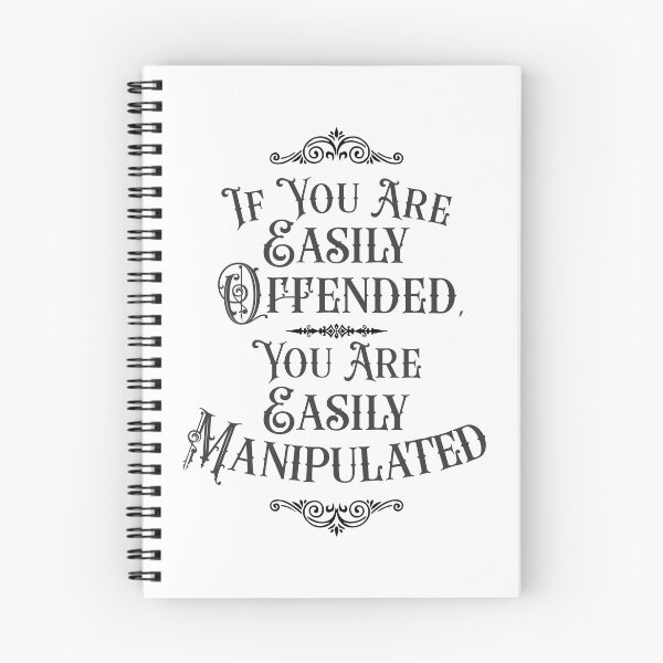 Item preview, If You Are Easily Offended, You Are Easily Manipulated (3) - Wisdom designed and sold by Vector-Artist.