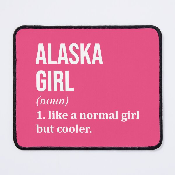 Item preview, Alaska Girl Definition Alaska for Women designed and sold by XCIV.