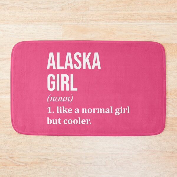 Item preview, Alaska Girl Definition Alaska for Women designed and sold by XCIV.