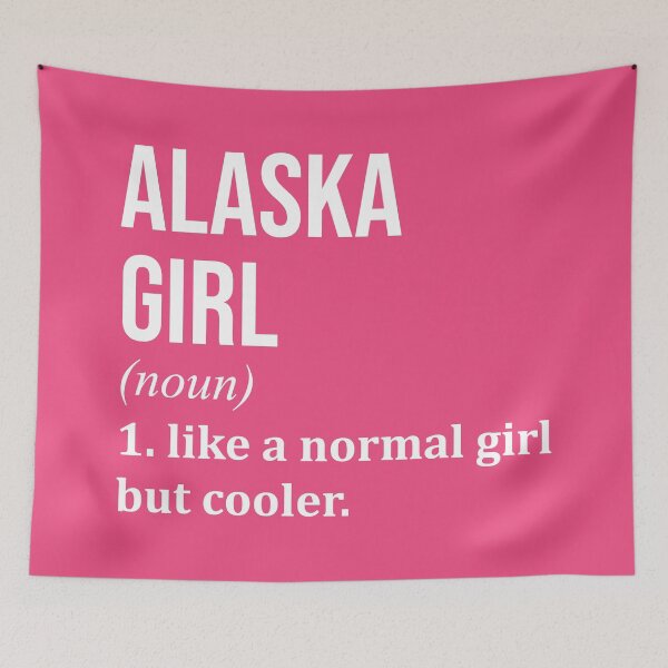 Item preview, Alaska Girl Definition Alaska for Women designed and sold by XCIV.