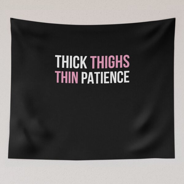 Item preview, Thick Thighs Thin Patience  | Fitness Squat Hard  designed and sold by TeeTimeGuys.