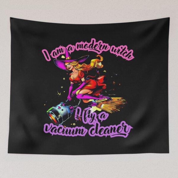 Item preview, Halloween, Witch Witch I am a modern witch I fly a vacuum cleaner designed and sold by gringourmand.