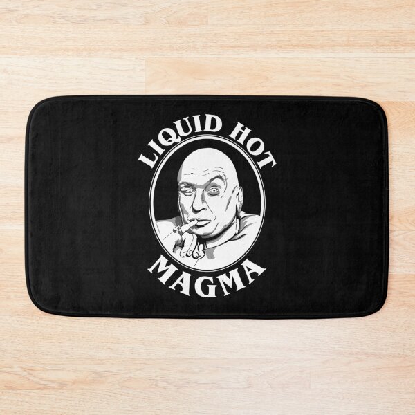 Item preview, Dr Evil's Liquid Hot Magma Quote designed and sold by Meta Cortex.