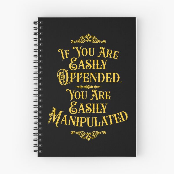 Item preview, If You Are Easily Offended, You Are Easily Manipulated (4) - Wisdom designed and sold by Vector-Artist.