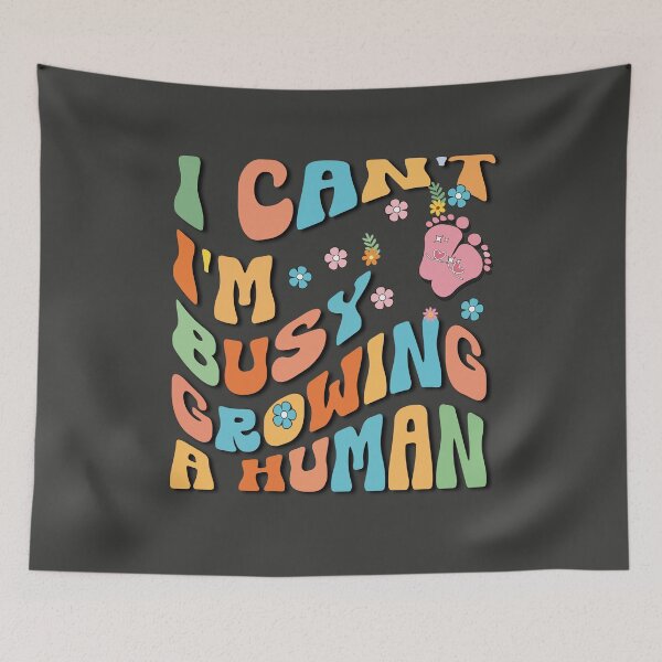 Item preview, I Can't I'm Busy Growing A Human Funny Family Humor Retro Baby Steps designed and sold by fatydesignspace.