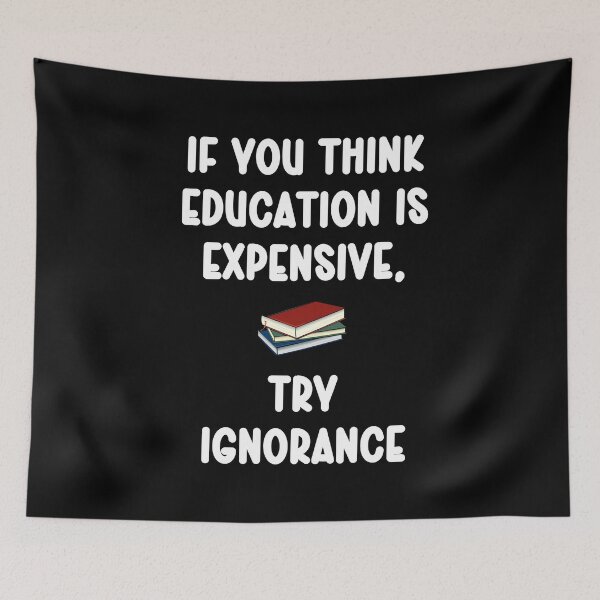 Item preview, If you think education is expensive, try ignorance designed and sold by Gevover.