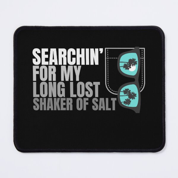 Item preview, Funny Searching For My Long Lost Shaker Of Salt Shaker#3 designed and sold by Sukhumpan.