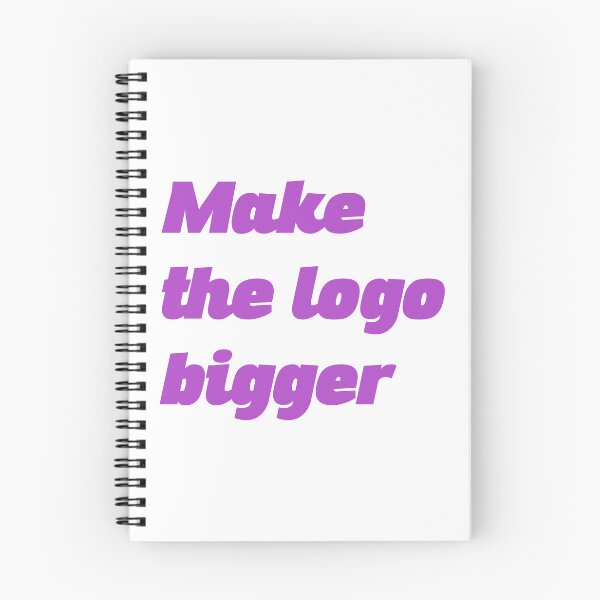 Item preview, Make the logo bigger designed and sold by ClareAckerman.