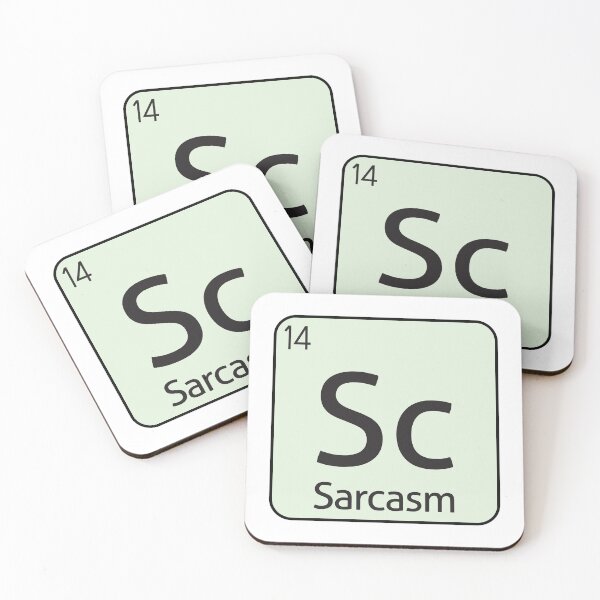 Item preview, Sarcasm Element Sarcastic Sarcasm -  designed and sold by PurpleLoveStore.