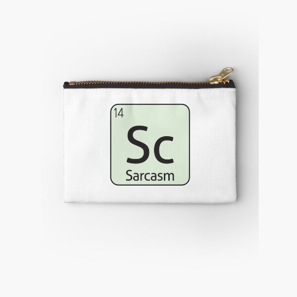 Item preview, Sarcasm Element Sarcastic Sarcasm -  designed and sold by PurpleLoveStore.