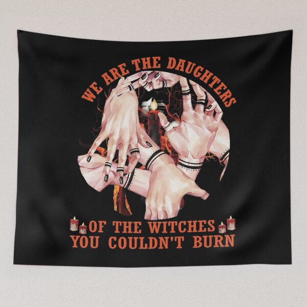 Item preview, We are the daughters of the movie witches you couldn't burn..Funny Halloween Gift designed and sold by ErikaMode.