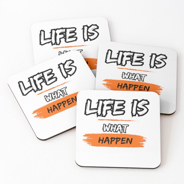 Item preview, life is what happen  designed and sold by sonizma.