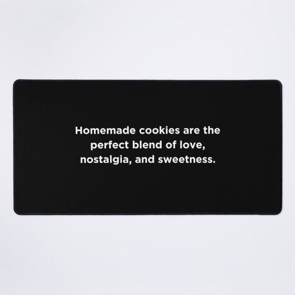 Item preview, National Homemade Cookies Day quote, Debbi Fields designed and sold by adelferhat.