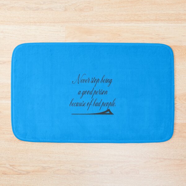 Item preview, Never stop being a good person designed and sold by Beeffervescent.