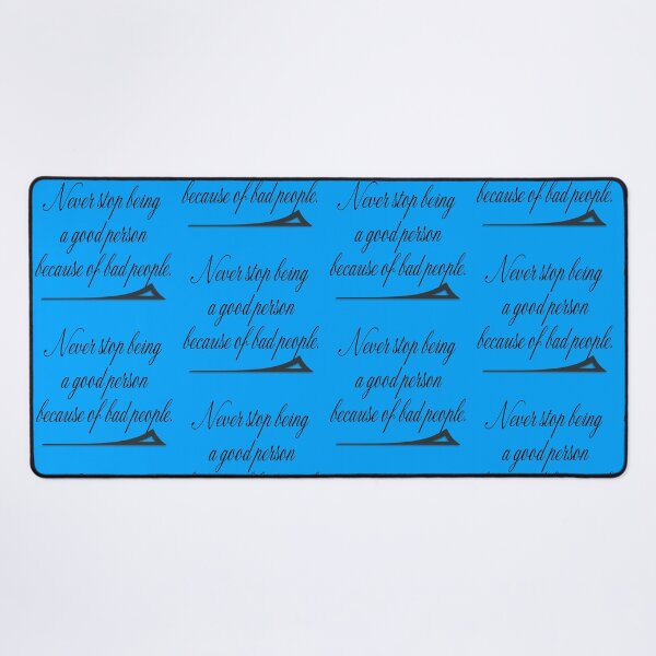 Item preview, Never stop being a good person designed and sold by Beeffervescent.