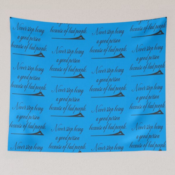 Item preview, Never stop being a good person designed and sold by Beeffervescent.