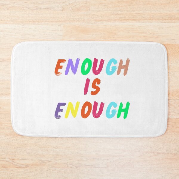 Item preview,  ENOUGH IS ENOUGH  designed and sold by TrinityGIRL.