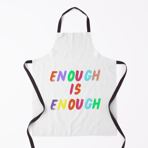 Item preview,  ENOUGH IS ENOUGH  designed and sold by TrinityGIRL.