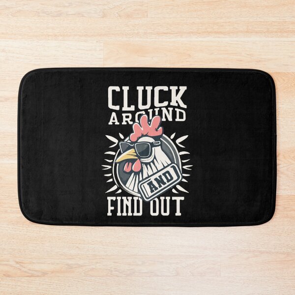 Item preview, Cluck Around And Find Out Gift designed and sold by TMelonShop.