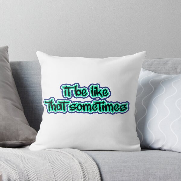 Item preview, It be like that sometimes designed and sold by Nice En.